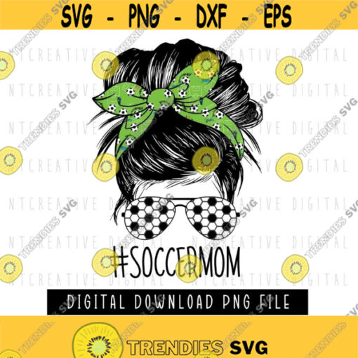 Soccer Mom PNG Digital download MOMLIFE Soccer Vibes Soccer season Design 251