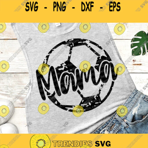 Soccer Mom svg Soccer Mama svg Soccer Ball Svg Soccer Svg Soccer Ball PNG T shirt designs Soccer Ball cut file grunge svg ball svg