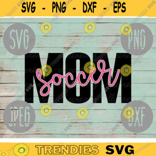 Soccer Mom svg png jpeg dxf cutting file Commercial Use Vinyl Cut File Gift for Her Mothers Day School Team Sport Game Competition 2042