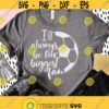 Soccer SVG Soccer Mom SVG Ill Always Be Her Biggest Fan Soccer Shirt Design Svg Png Dxf Eps Files for Cricut Silhouette Instant Download Design 277