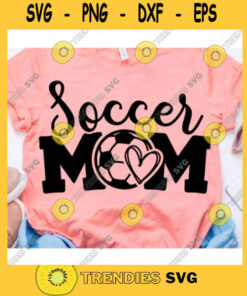 Soccer mom svgSoccer svgSoccer mom shirt svgSoccer clipartBall svgSport svgSoccer shirt svgLove soccer svg