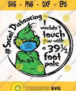 Social Distancing I Wouldnt Touch You With A 39 5 Foot Pole Svg Svg Cut Files Svg Clipart Silhou
