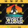 Social Distancing World Champion Svg Png Clipart Silhouette