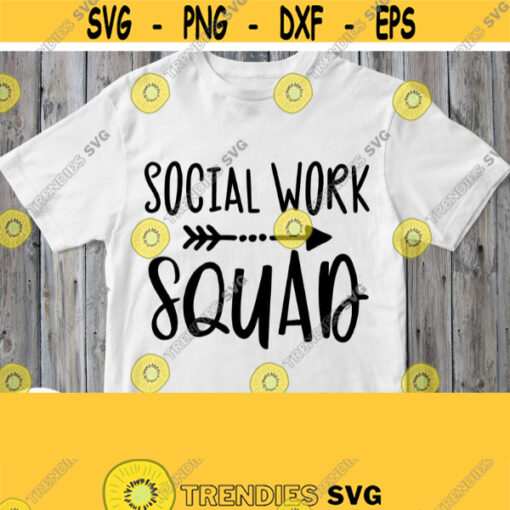 Social Work Squad Svg Social Worker Shirt Svg Cuttable File for Cricut Silhouette Printable Iron on Clipart Heat Press Transfer Image Design 793