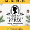 Society Of Obstinate Headstrong Girls Seriously Displeasing People Since 1813 Svg