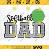 Softball Dad SVG Cut File Vector Printable Clipart DXF file Softball Mom Svg Softball Shirt Svg Softball Fan Svg Love Softball Svg Design 1171 copy