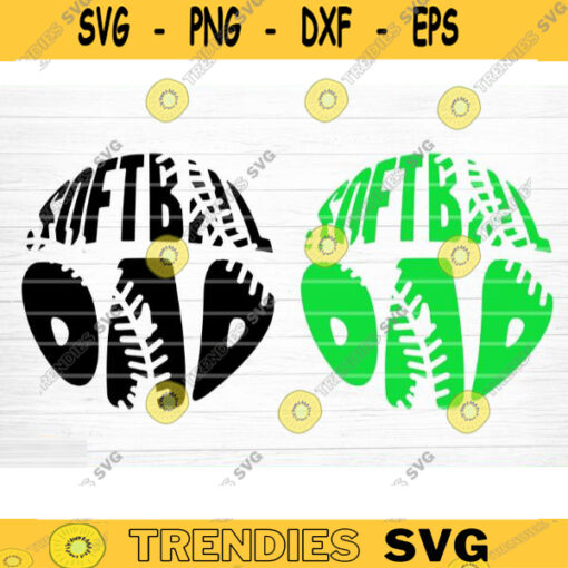 Softball Dad SVG Cut File Vector Printable Clipart DXF file Softball Mom Svg Softball Shirt Svg Softball Fan Svg Love Softball Svg Design 885 copy