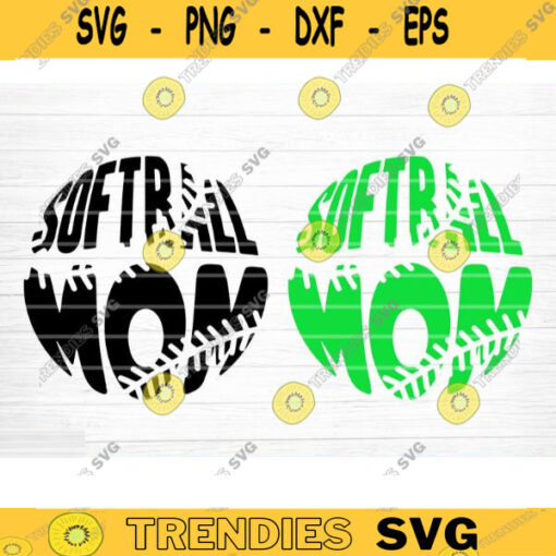 Softball Mom SVG Cut File Vector Printable Clipart DXF file Softball Dad Svg Softball Shirt Svg Softball Fan Svg Love Softball Svg Design 886 copy