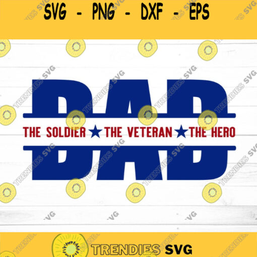 Soldier Svg Military Svg Dad Svg Veteran Svg Hero Svg Father39s Day Svg Veterans Day Svg Svg files for Cricut