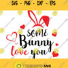 Some Bunny Love You SVG Bunny SVG Bunny Silhouetterabbit Vectorrabbit svgEaster svgCut FileDie Cutssvg EasterCircutClipart DXF Eps