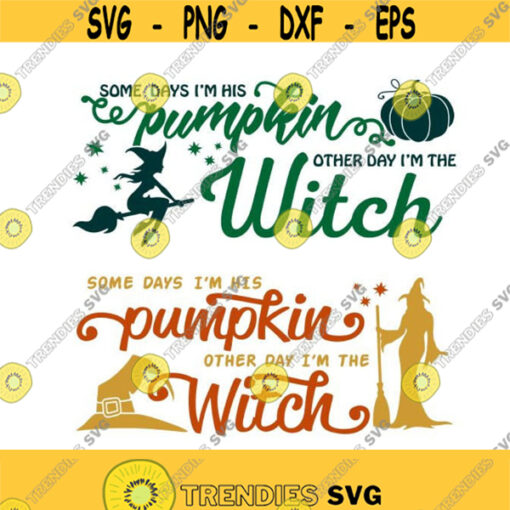 Some Days Im his Witch Pumpkin Halloween Cuttable SVG PNG DXF eps Designs Cameo File Silhouette Design 1858