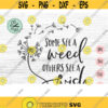 Some See A Weed Others See A Wish Dandelion Svg Wish Svg Dandelion Svg Cricut Flower Svg Silhouette File Svg Cut File Make a Wish Svg