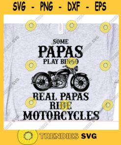 Some Grandpas Play Bingo Real Grandpas Ride Motorcycles Svg, Some Grandpas Play Bingo Svg, Real Grandpas Ride Motorcycles Svg, Real Grandpa S