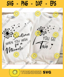 Sometimes when you wish for a miracle svgYou get two svgTwin onesies svgTwin baby svgTwin Bodysuit svgTwins svgBaby onesies svg