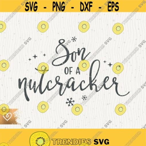 Son Of A Nutcracker Svg Elf Funny Christmas Movie Png Dumb Elf Cut File for Cricut Instant Download Elf Nutcracker Svg Winter Holiday Snow Design 581 1