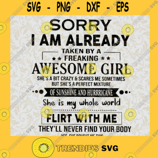 Sorry I am already taken by a freaking Awesome girl Best Gift Shirt For Men And Fathers Gift for BoyFriend Layered Svg Svg Eps Png