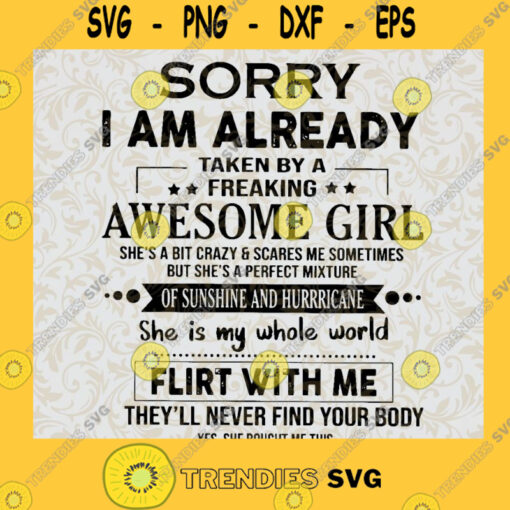 Sorry Im Already Taken By an Freaking Awesome Girl SVG Idea for Perfect Gift Gift for Everyone Digital Files Cut Files For Cricut Instant Download Vector Download Print Files