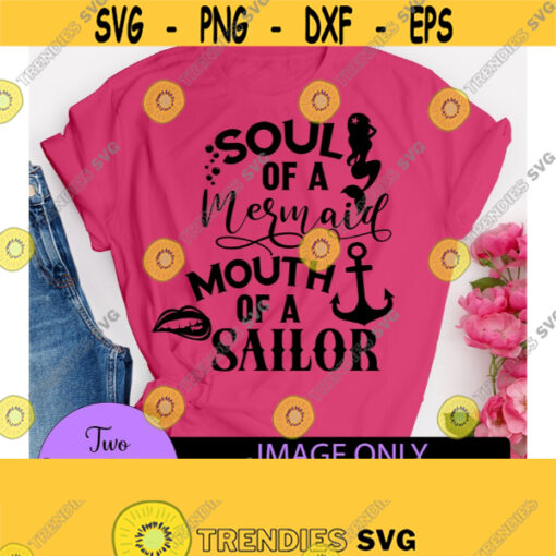 Soul of a mermaid Mouth of a sailor. Mermaid svg. Anchor svg. Sexy lips svg. Sexy womens. Design 1314