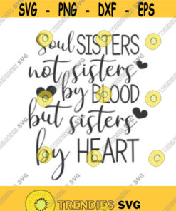 Soul sisters svg sisters svg sister svg png dxf Cutting files Cricut Cute svg designs print for t shirt quote svg Design 53