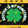 Southie Is My Hometown Clover Svg St Patrick S Day Svg Png Clipart