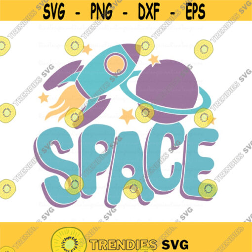 Space svg rocket svg png dxf Cutting files Cricut Cute svg designs print for t shirt quote svg space decor Design 720