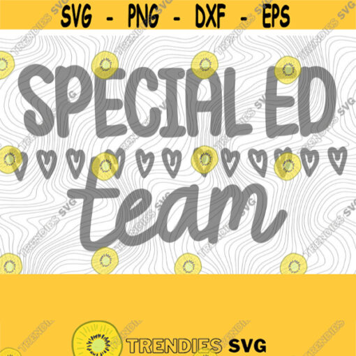 Special Ed Team SVG PNG Cutting Print Files Sublimation Cutting Files For Cricut SPED Teacher Counselor Kindness Be Kind Classoom Design 22