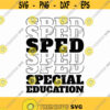 Special Education Svg Png Eps Pdf Files Special ED Svg Special ED Teacher Svg Sped Squad Svg Sped Svg Design 440
