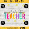 Special Education Teacher svg png jpeg dxf cut file Commercial Use SVG Back to School Teacher Appreciation Faculty Sped Team 305