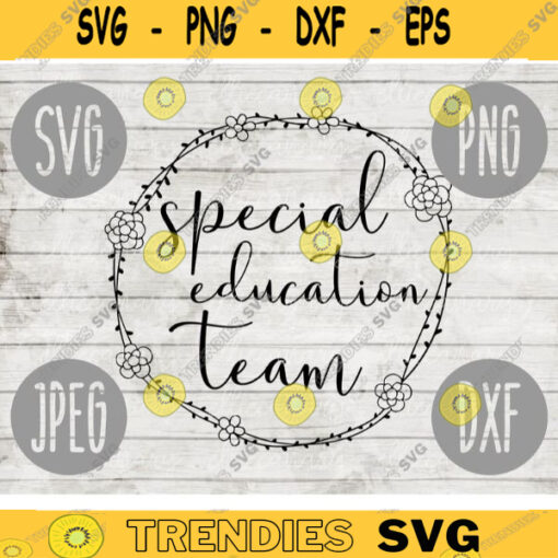 Special Education Team svg png jpeg dxf cutting file Commercial Use SVG Back to School Teacher Appreciation Faculty SPED 236