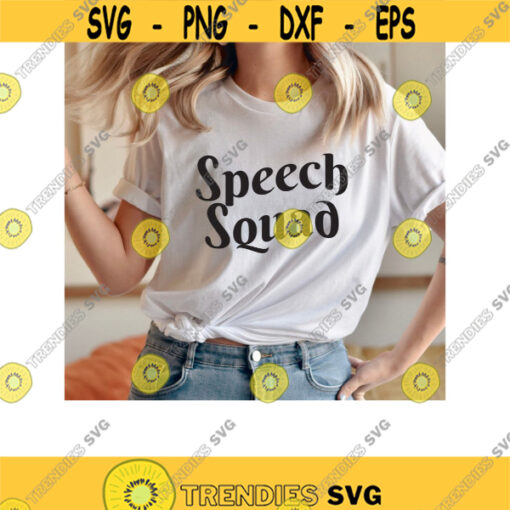 Speech Squad SVG. SLP Shirt. Speech Language Svg. Mom Svg Shirt. SLP Svg for Cricut. Speech Squad Png. Woman Gift Svg. Cutting file. Dxf.