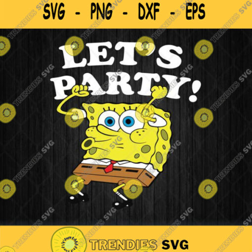 Spongebob Squarepants Lets Party Svg