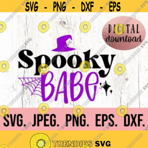 Spooky Babe SVG Halloween Girl SVG Trick or Treat Halloween Shirt Cricut Cut File Instant Download Boo Squad png Spooky Vibes Design 620