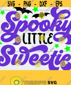 Spooky Little Sweetie Halloween Halloween SVG Kids Halloween Girls Halloween Boys Halloween Baby HalloweenCute HalloweenCut FIleSVG Design 1588