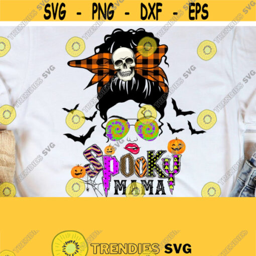 Spooky Mama PNG Halloween png Messy Bun png Women Glasses png Pumpkin png Horror png Witch Spider Spooky Mom Halloween Sublimation Design 497