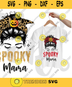 Spooky Mama svg Mom Halloween png Messy bun Spooky shirt svg Boo Crew spooky mama svg for cricut Sublimation png digital download. 273
