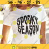 Spooky Season SVG Spooky SVG Halloween SVG Halloween shirt svg Fall svg