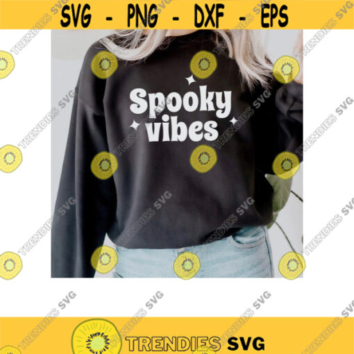 Spooky Vibes SVG. Spooky Vibes Png. Halloween Shirt Svg. Trick or Treat Svg. Spooky Svg. Autumn Svg. Salem Svg. Ghost Svg. Dxf for Cricut.