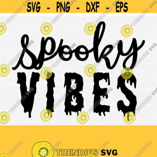 Spooky Vibes Svg Spooky Svg Funny Cute Halloween Shirts Svg Kids Halloween Svg Cut File Halloween Svg Digital Cut File and Silhouette Design 571