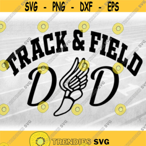 Sports Clipart Arched Black Block Words Track Field and Fancy Script Word Dad with Winged Shoe Symbol Digital Download SVG PNG Design 225