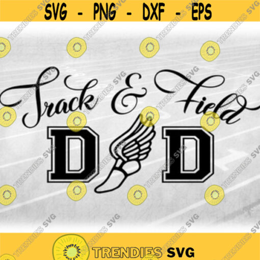 Sports Clipart Arched Words Track Field in Fancy Script w Word Dad in Bold Block Plus Wing Shoe Symbol Digital Download SVG PNG Design 193