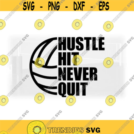 Sports Clipart Black Half Volleyball Outline Design with Bold Words Hustle Hit Never Quit Players Coaches Digital Download SVGPNG Design 891