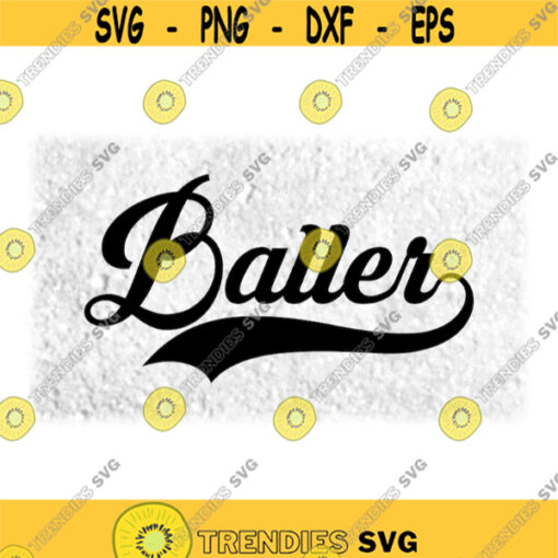 Sports Clipart Black Word Baller in Fancy Lettering with Baseball Style Swoosh Underline BaseballSoftball Digital Download SVGPNG Design 1652