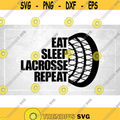 Sports Clipart Lacrosse Stick Partial Silhouette with Large Bold Black Words Eat Sleep Lacrosse Repeat Digital Download SVG PNG Design 402