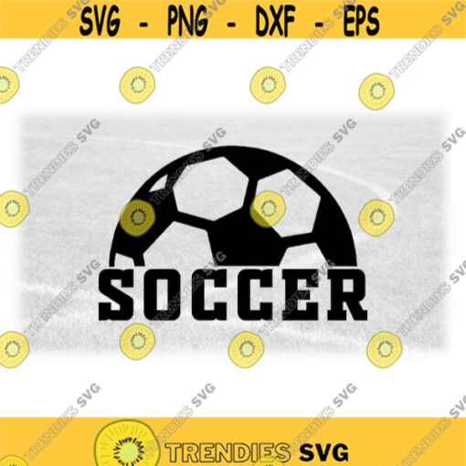 Sports Clipart Large Black Soccer Ball with Big Bold Word Soccer Below It Players Teams Coaches Parents Digital Download SVG PNG Design 768