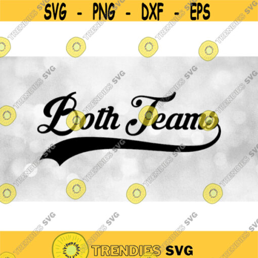 Sports Clipart Words Both Teams to Cheer for Both Sides in Fancy Lettering and Baseball Style Swoosh Underline Digital Download SVGPNG Design 747