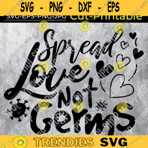 Spread Love Not Germs SVG Funny Quarantine SVGFunny Saying Quarantine funny love Design 354