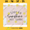 Spread Sunshine Not Shade svgWomens shirt svgMotivational qoute svgInspirational saying svgShirt cut fileSvg file for cricut