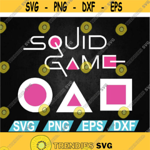 Squid Game Squid Games SVG K drama squid game squid game merch Squid Game SVG PNG eps dxf dowload file Design 375