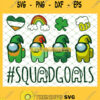St Patricks Day Among Us Squad Goals SVG PNG DXF EPS 1