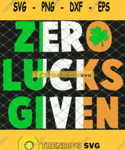 St Patricks Day Zero Lucks Given SVG PNG DXF EPS 1